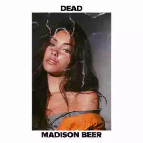 Madison Beer - Dead (CDQ)